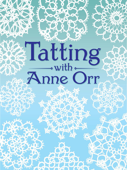 Title details for Tatting with Anne Orr by Anne Orr - Wait list